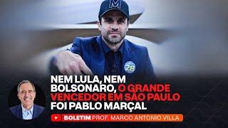 NEM LULA, NEM BOLSONARO, O GRANDE VENCEDOR EM SÃO PAULO FOI PABLO MARÇAL