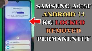 SAMSUNG SM-A055F REMOVE KG-LOCKED ALL BINARY 2024 UPDATE || ALL ANDROID 14 REMOVED KG LOCKED