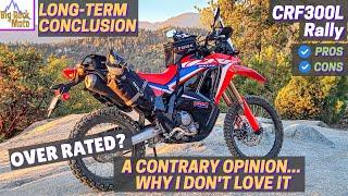  6 Months w/ the Honda CRF300L Rally  [Brutally Honest Good & Bad]