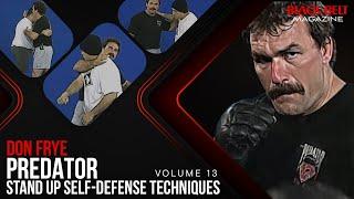 Predator: (Vol 13) Stand Up Self-Defense Techniques with Don Frye | Black Belt Magazine