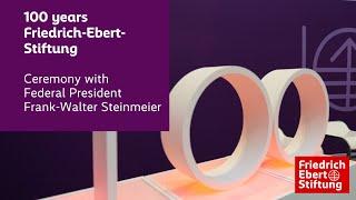 100 years of the Friedrich-Ebert-Stiftung - Ceremony with Federal President Frank-Walter Steinmeier