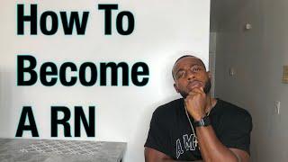 How To Become A Registered Nurse | Trev CN