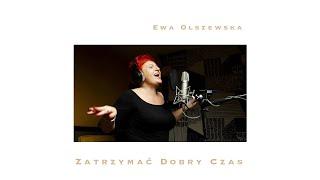 Ewa Olszewska - Zatrzymać Dobry Czas (Official Video)