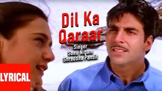 Dil Ka Qaraar Lyrical Video | Sangharsh | Sonu Nigam, Shraddha Pandit | Akshay Kumar, Preity Zinta