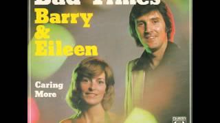 Barry & Eileen - Bad Times