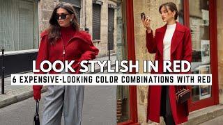 Look Stylish in Red | 6 Expensive-Looking Color Combinations with Red.