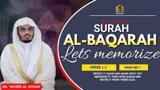 Surah Al-Baqarah| verse 1-7 | Raku no 1 | Sheikh Yasser Al Dosari | beautiful Quran recitation