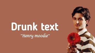 Drunk text - Henry Moodie | #liriklagu #lagubarat #lagupopuler #lagu #hits #youtube #videolirik