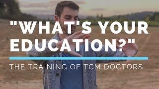 "What's My Education?" The Training of Acupuncturists and TCM Doctors