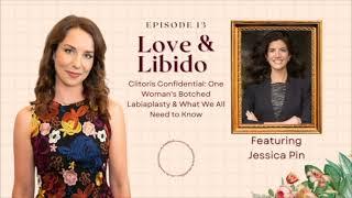 Love & Libido | Clitoris Confidential: One Woman's Botched Labiaplasty & What We All Need to Know