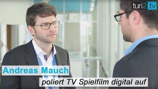 interview2: Andreas Mauch über den Umbau von "TV Spielfilm"