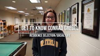 Get to Know Grebel: Was this your first choice of residence?