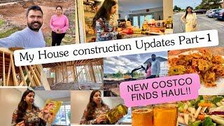 My NEW HouseCONSTRUCTION UPDATES/New COSTCO Finds Haul/Indian Mom Daily Busy Routine vlog USA