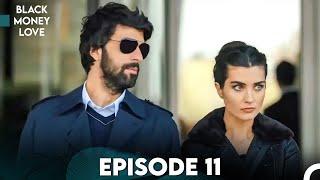 Black Money Love Episode 11 (Urdu Dubbed) - Kara Para Aşk