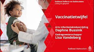 Vaccinatietwijfel | arts infectieziektebestrijding D. Bussink, gedragswetenschapper L. Vandeberg