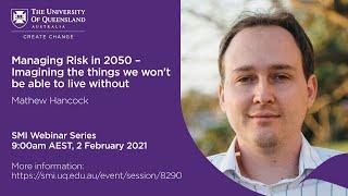 Managing Risk in 2050 – Imagining the things we won’t be able to live without