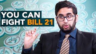 You Can Fight Bill 21 | Mustafa Farooq