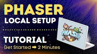 Simple Phaser Local Setup | 30 Seconds Follow Along