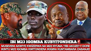 UPDATE IBI M23 IGOMBA KUBYITONDERAMUSEVENI AKWIYE KWIZERWA NA M23 NYUMA YIBI AKOZE? BIRIHUTIRWA