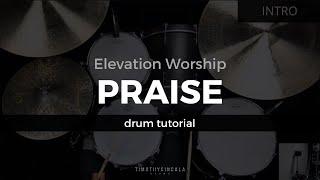 Praise - Elevation Worship (Drum Tutorial/Play-Through)