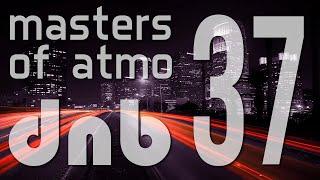 Masters Of Atmospheric Drum And Bass Vol  37