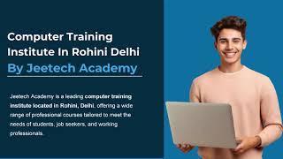 Computer Training Institute In Rohini Delhi By Jeetech Academy #TechLearning #OnlineCourses #Courses