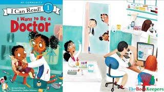 🩺 Kids Book Read Aloud: I Want To Be A Doctor by Laura Driscoll