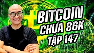  Livestream W42 - BITCOIN chưa 86.000$ tập 149