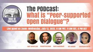 The PODcast: What is "Peer Supported Open Dialogue"?