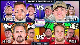 2-Ponies vs. 7-Uptown Balls & 4-Yak vs. 5-Ziti | Rd1, Match 3 & 4 - Dozen Trivia Tournament 5