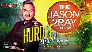 Jason 2Ray Live Stream   The Hurdee Edition  20032021