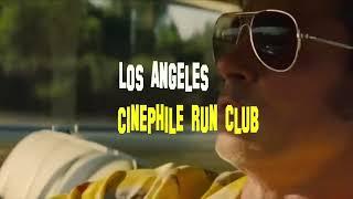 Los Angeles Cinephile Run Club - Once Upon A Time In Hollywood Run Trailer