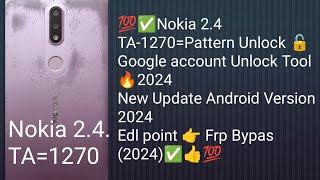 Nokia 2.4 TA-1270=Pattern UnlockNew Update Android Version #_Edl point  Frp Bypas (2024)