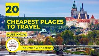 Top 20 Of The Cheapest Places To Travel