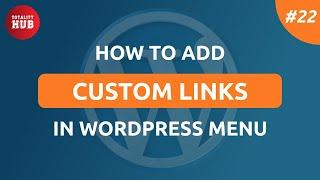 How To Add Custom Links In WordPress Menu | WordPress Tutorial