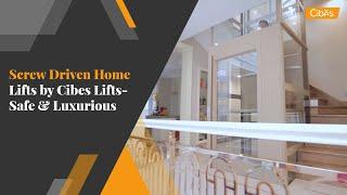 Top Home Elevator in India - Screw-Driven Home Lift By Cibes Lift - Safe & Luxurious