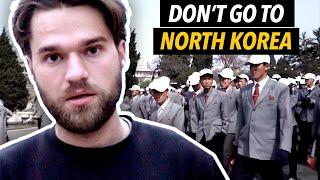 Why You Should Never Travel to North Korea