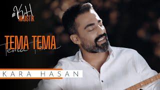 Kara Hasan | Tema Tema [ 2022 Official Video ]