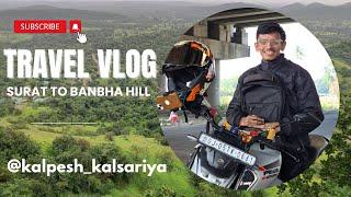 Banbha Hill Station | Hidden Hill Station In Surat | Kalpesh Kalsariya Vlog | #travel #surat