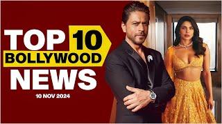 Top 10 Bollywood News |10th November 2024| Shah Rukh Khan |Priyanka Chopra #bollywood #bollywoodnews