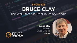 333 | The Wall Street Journal Takes on Google with Bruce Clay