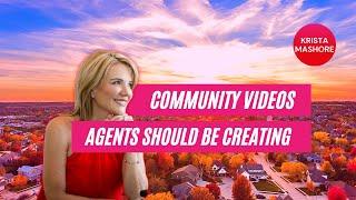 Community Videos Real Estate Agent Can Create