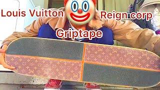 Reign corp\LOUIS VUTTON SKATE GRIPTAPE REVIEW!!!!!!