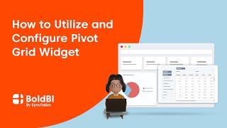 How to Utilize and Configure Pivot Grid Widget in Bold BI Dashboard