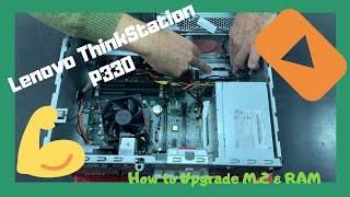 How to Upgrade M.2 Pcie Nvme SSD RAM HDD Lenovo ThinkStation P330 Disassembly