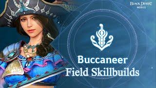 Buccaneer | Field PVP/PVE Skillbuilds - Review【Black Desert Mobile】