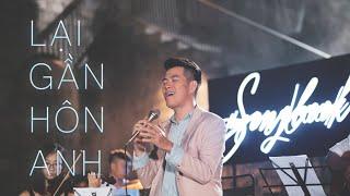 LẠI GẦN HÔN ANH - Hồ Trung Dũng - The Songbook 1 [Official Music Video]