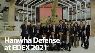 [Hanwha Defense at EDEX 2021]