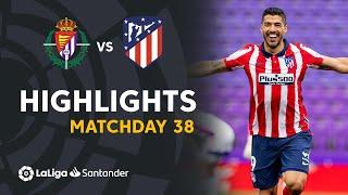 Highlights Real Valladolid vs Atletico Madrid (1-2)