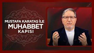 Prof. Dr. Mustafa Karataş ile Muhabbet Kapısı | 27 Ocak 2025